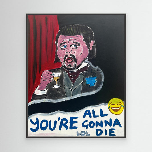 Canvas Art Print: CHEERS TO THE END (2025) BY SLART